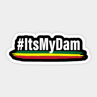 #ItsMyDam (Its My Dam, Grand Ethiopian Renaissance Dam) Sticker